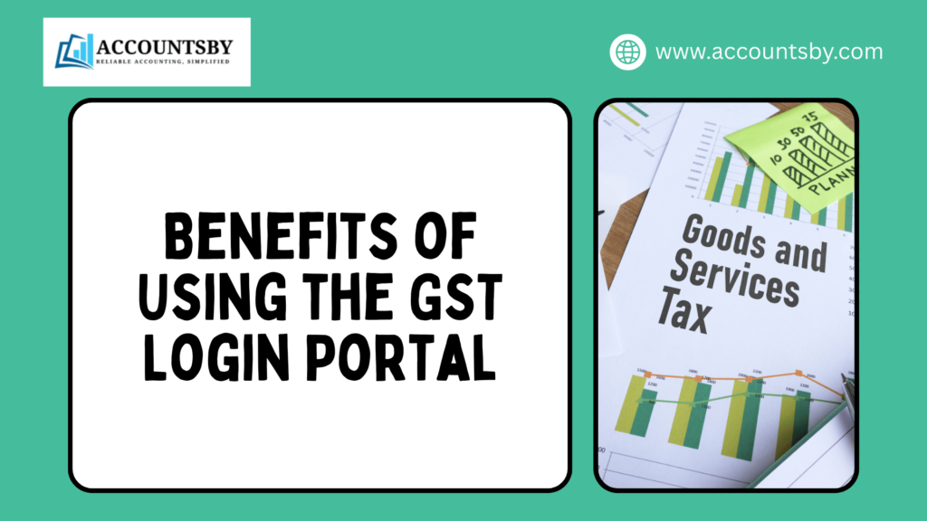 Benefits of Using the GST Login Portal