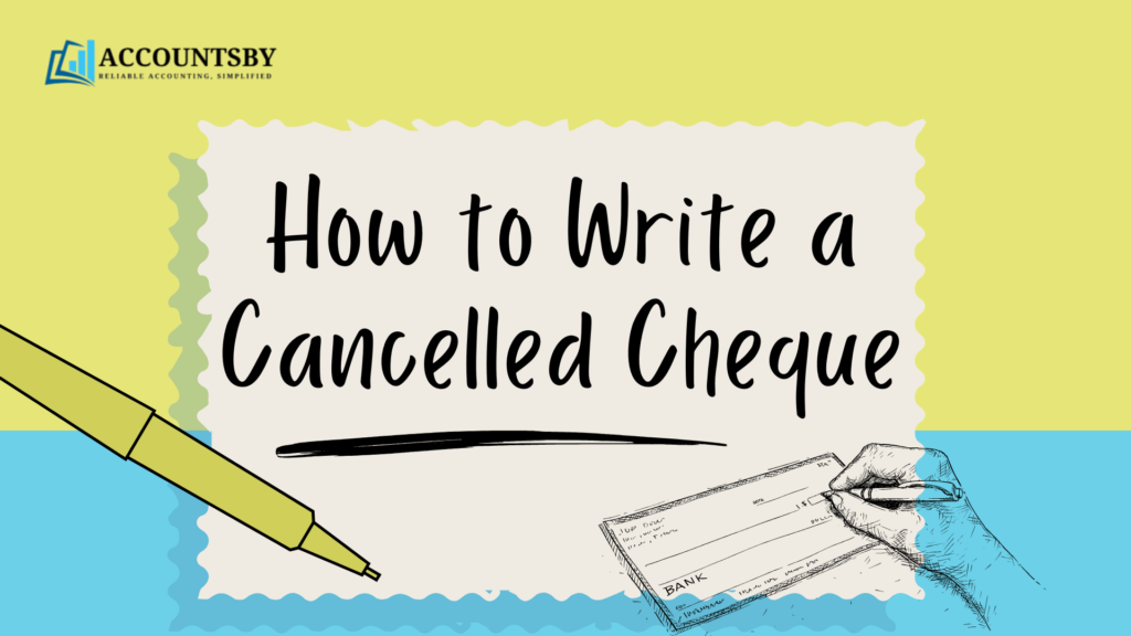 How to Write a Cancelled Cheque